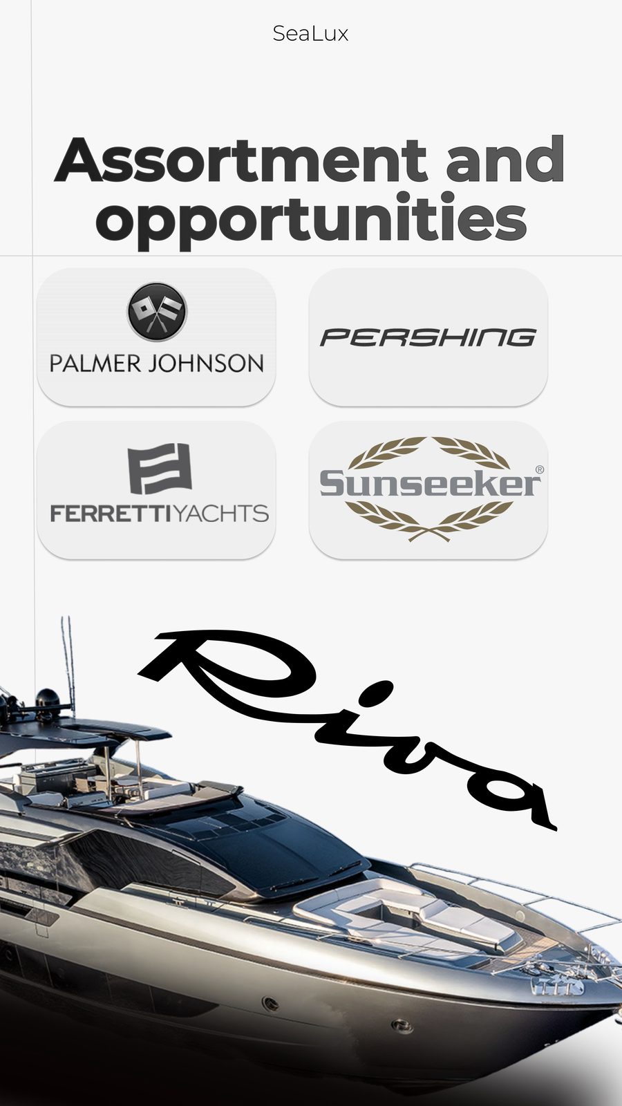 Assortment and opportunities - Palmer Johnson, Pershing, Ferretti Yachts, Sunseeker, Riva